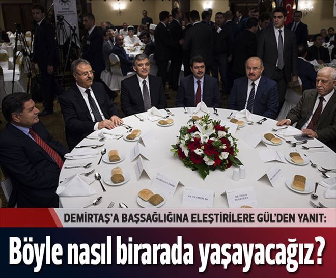 Gül: Bugün, başsağlığı dilediğimizde bu bile garipseniyor