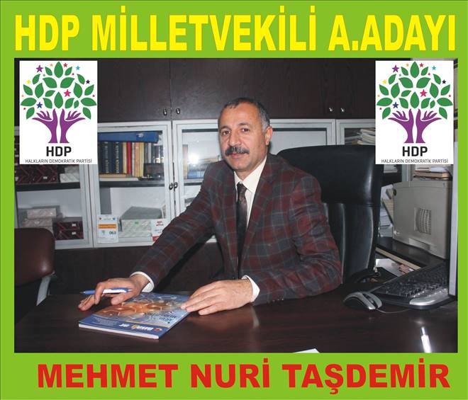 MEHMET NURİ TAŞDEMİR AĞRI HDP MİLLETVEKİLİ ADAY ADAYI OLDUĞUNU AÇIKLADI