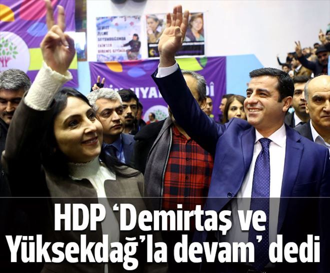 Yüksekdağ ve Demirtaş yeniden eşbaşkanlığa seçildi