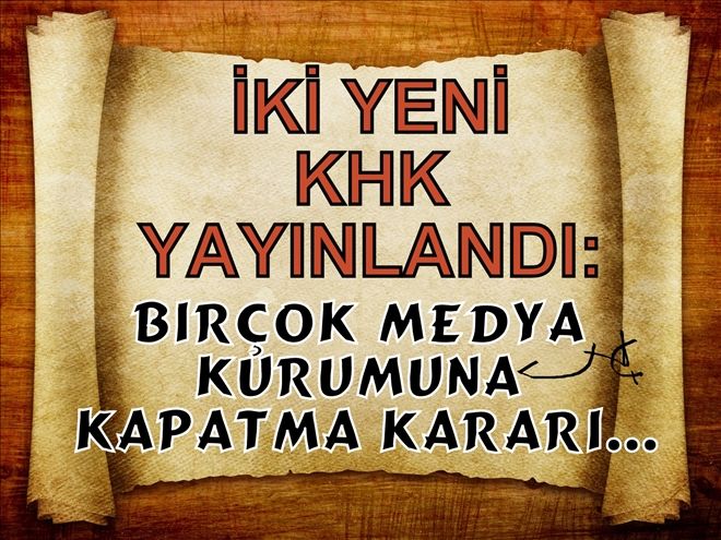 İKİ YENİ KHK YAYINLANDI: 