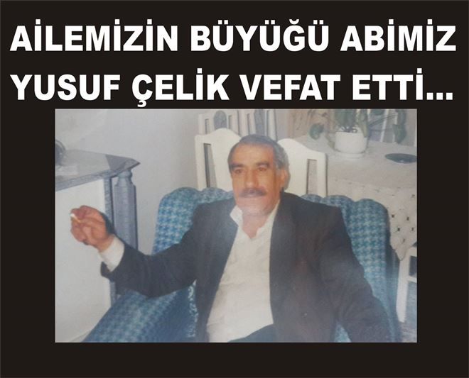 ÇELİK AİLESİNİN ACI GÜNÜ