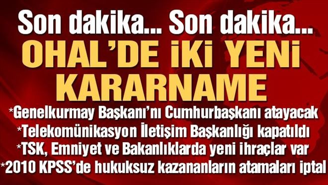 OHAL´DE İKİ YENİ KARARNAME