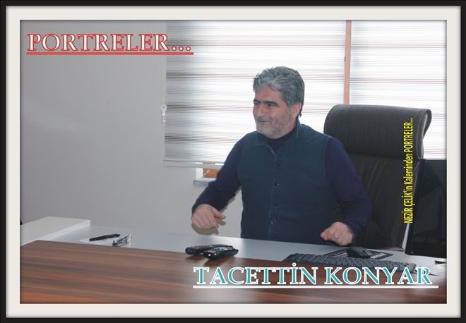 İŞ ADAMI HEMŞEHRİMİZ TACETTİN KONYAR YARDIMSEVERLİĞİ İLE BİLİNİYOR?