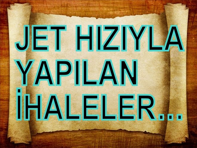 OLDU BİTTİ MAŞALLAH!...  BÖYLE JET HIZIYLA YAPILAN İHALE GÖREMEZSİNİZ!...  