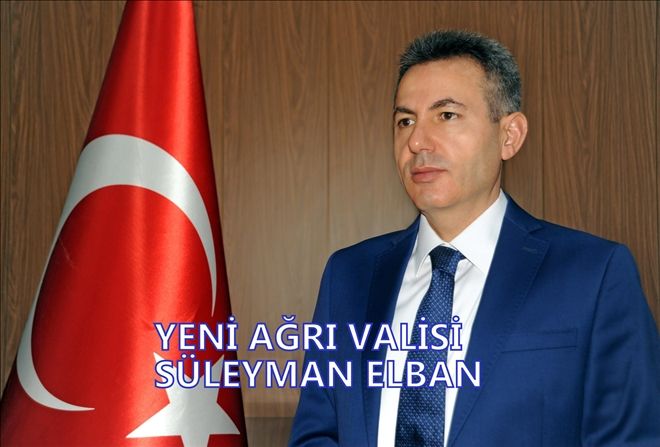 AĞRI VALİSİ MERKEZE ALINDI? AĞRI´YA BİLECİK VALİSİ SÜLEYMAN ELBAN ATANDI?