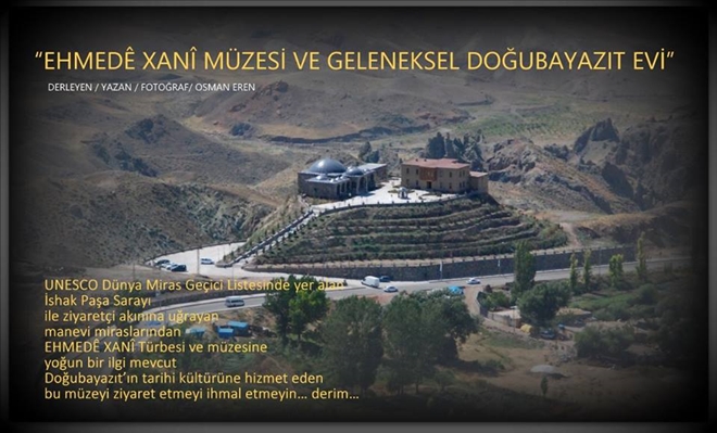 ?EHMEDÊ XANÎ MÜZESİ VE GELENEKSEL DOĞUBAYAZIT EVİ?