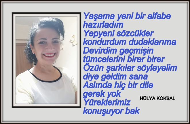 HÜLYA´CA BİR KAÇ KELAM