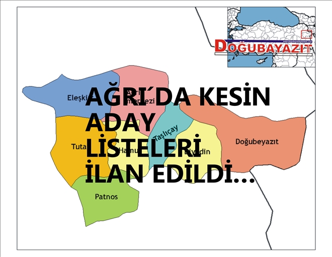 AĞRI´DA KESİN ADAY LİSTELERİ İLAN EDİLDİ?