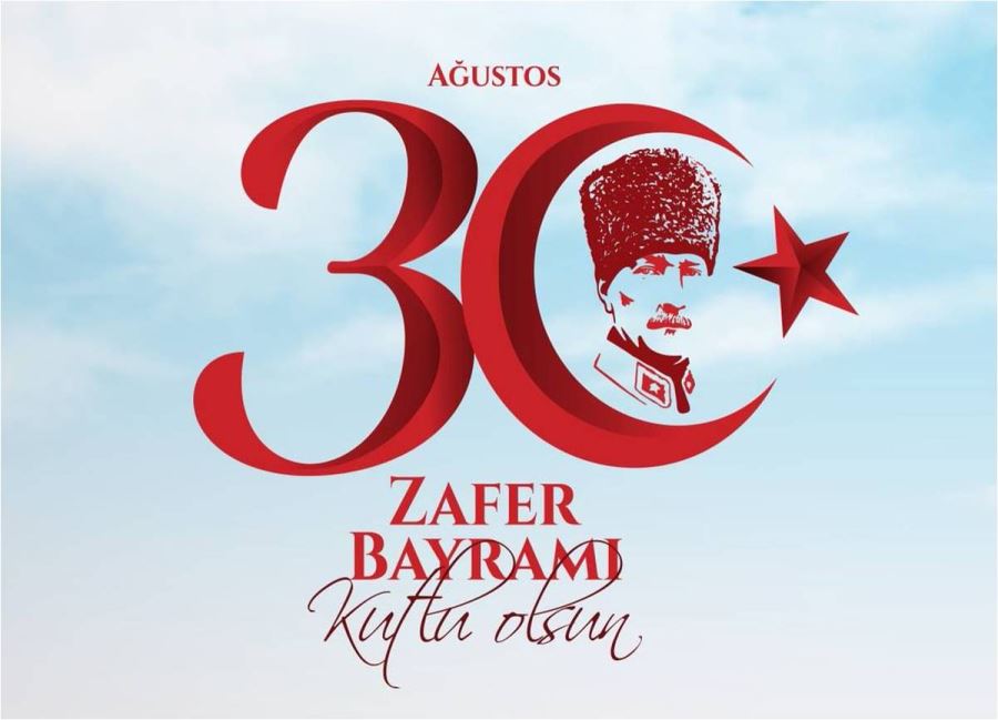 30 AĞUSTOS ZAFER BAYRAMINI KUTLUYORUZ…