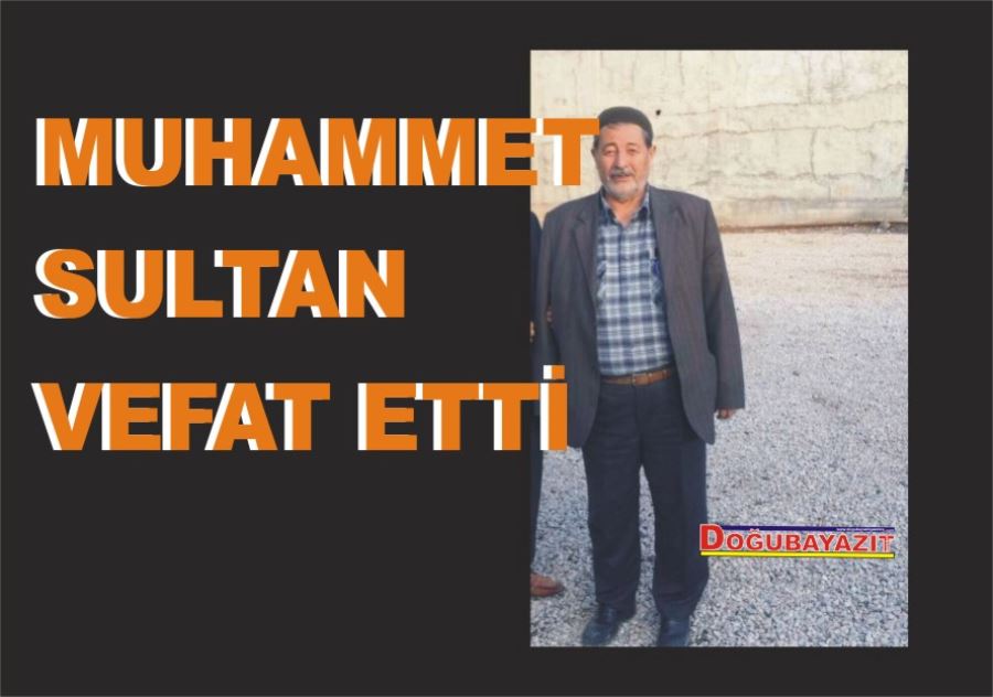 AKRABAMIZ MOLLA MUHAMMET SULTAN VEFAT ETTİ