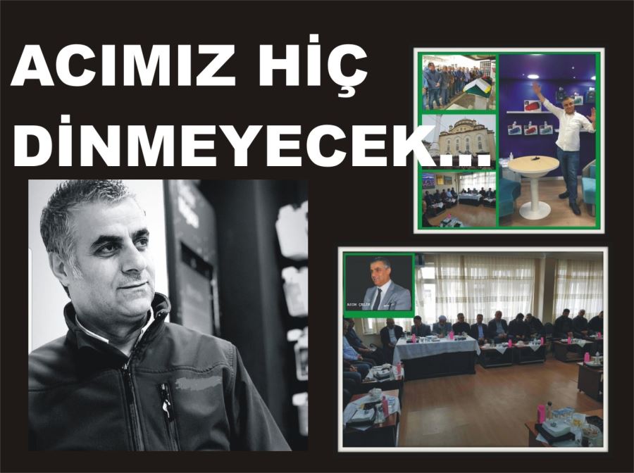 ASIM ÇELİK’İN VEFATININ 2. YILI