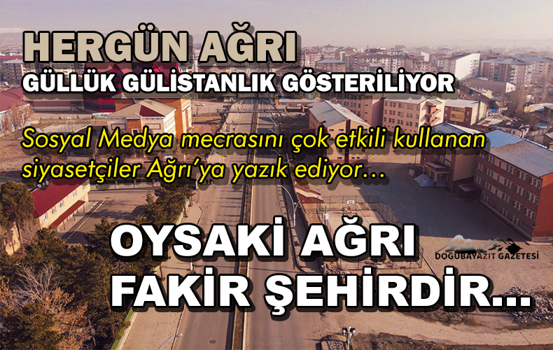 AĞRI’YI KISACA ANLATALIM…  ŞÖYLEKİ SİYASETÇİLER AĞRI