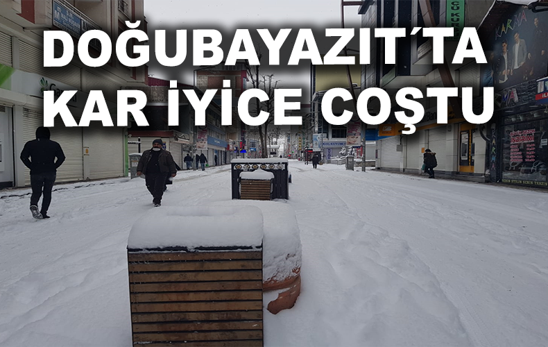 DOĞUBAYAZIT KAR’A DOYDU 