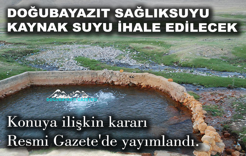 Doğubayazıt jeotermal kaynak sahaları ihale edilecek. 