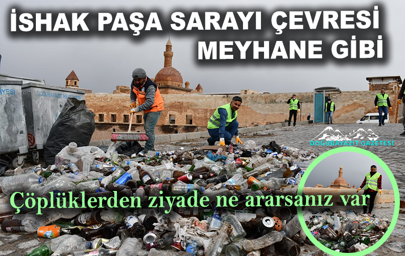 AHMEDE XANİ`YE VE İSHAK PAŞA’YA YAKIŞMAYAN ÇEVRE