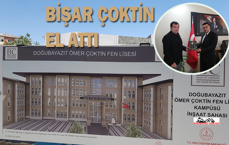 DOĞUBAYAZIT ÖMER ÇOKTİN FEN LİSESİNİN TEMELİ BU AY ATILACAK