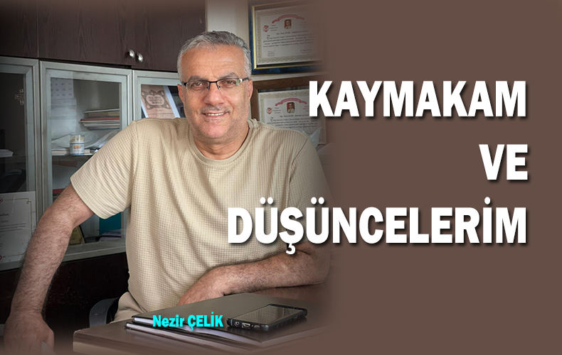 Ben Kaymakam olsaydım. 