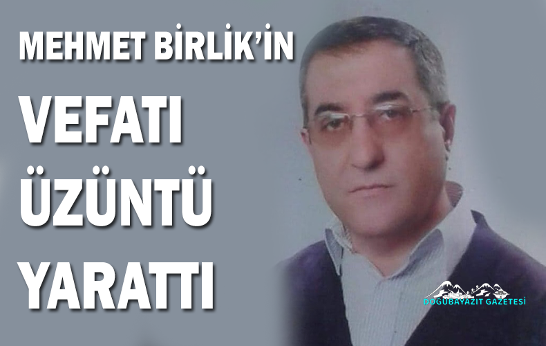 MEHMET BİRLİK VEFAT ETTİ.