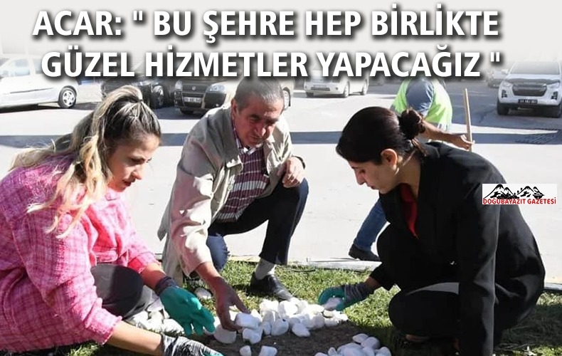 DOĞUBAYAZIT’TA PEYZAJ ÇALIŞMALARI