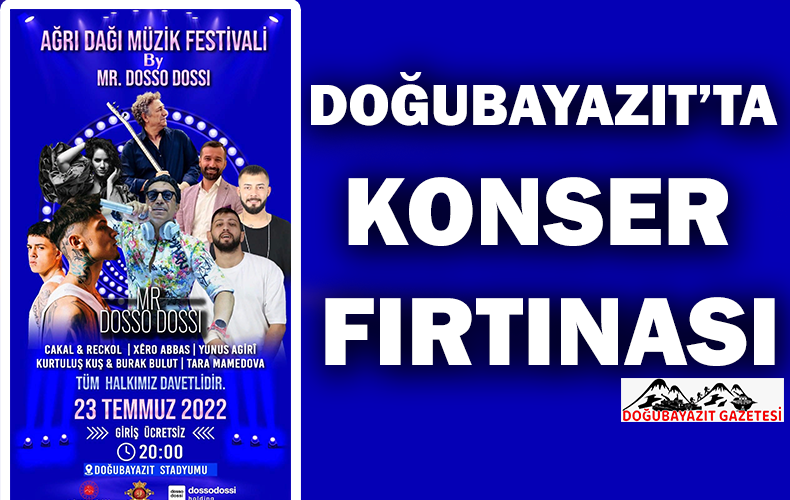 DOĞUBAYAZIT’TA VATANDAŞLAR KONSERE DOYACAK