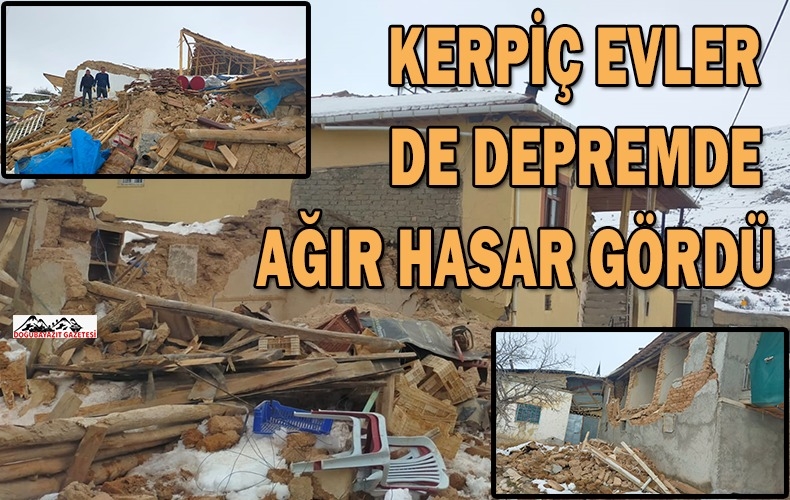 KERPİÇ EVLER DE DEPREMDE AĞIR HASAR GÖRDÜ