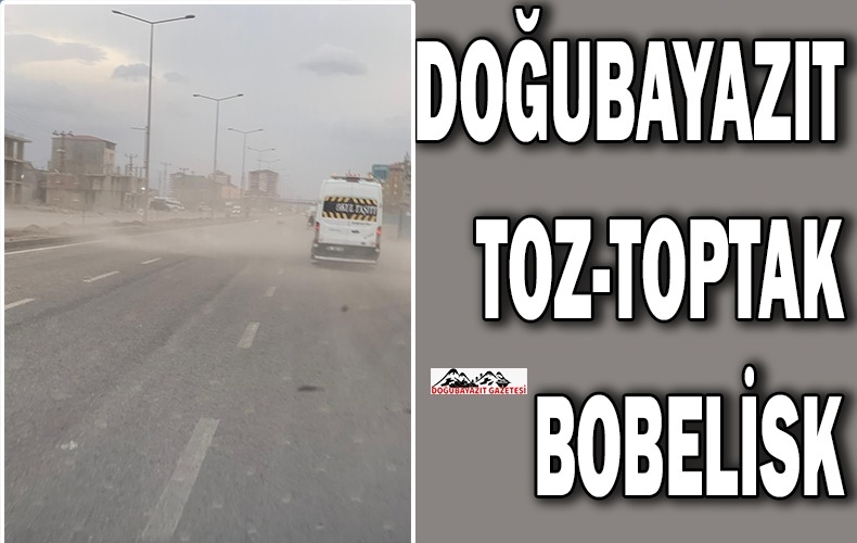 TOPRAK VE HORTUM (BOBELİSK) NEFES KESİYOR