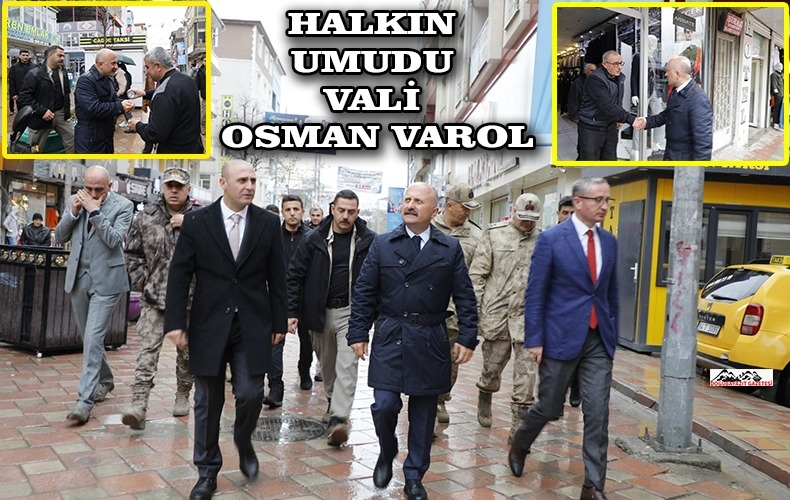 HALKIN UMUDU SİYASETÇİLER DEĞİL, HALKIN UMUDU VALİ…