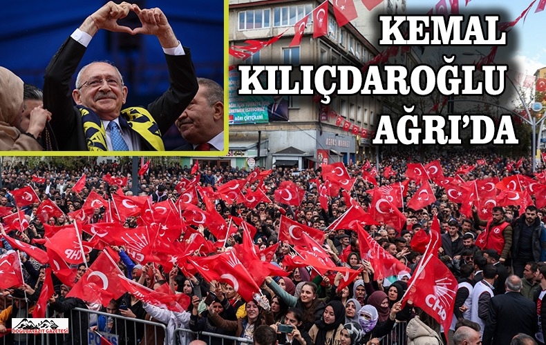 CUMHURBAŞKANI ADAYI KILIÇDAROĞLU, AĞRI MİTİNGİNDE KONUŞTU: