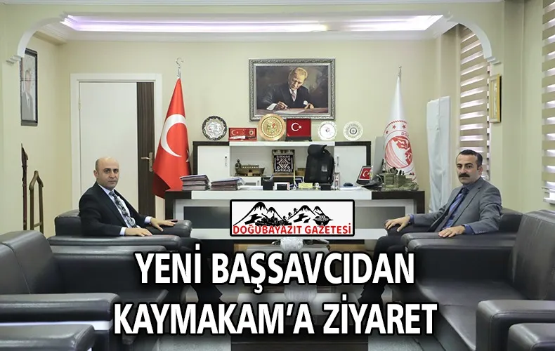 KAYMAKAM’A BAŞSAVCI’DAN ZİYARET