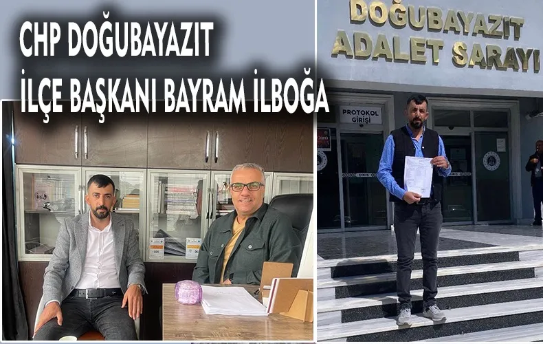 CHP DOĞUBAYAZIT İLÇE BAŞKANLIĞINA BAYRAM İLBOĞA GETİRİLDİ