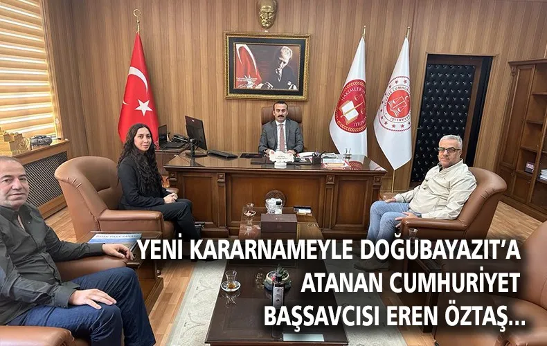 GAZETEMİZDEN, DOĞUBAYAZIT CUMHURİYET BAŞSAVCISI EREN ÖZTAŞ’A ZİYARET