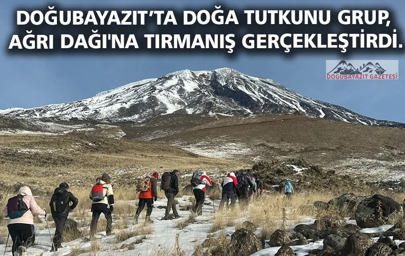 DOĞA TUTKUNLARI KÜRESEL ISINMAYA DİKKATİ ÇEKMEK İÇİN AĞRI DAĞI