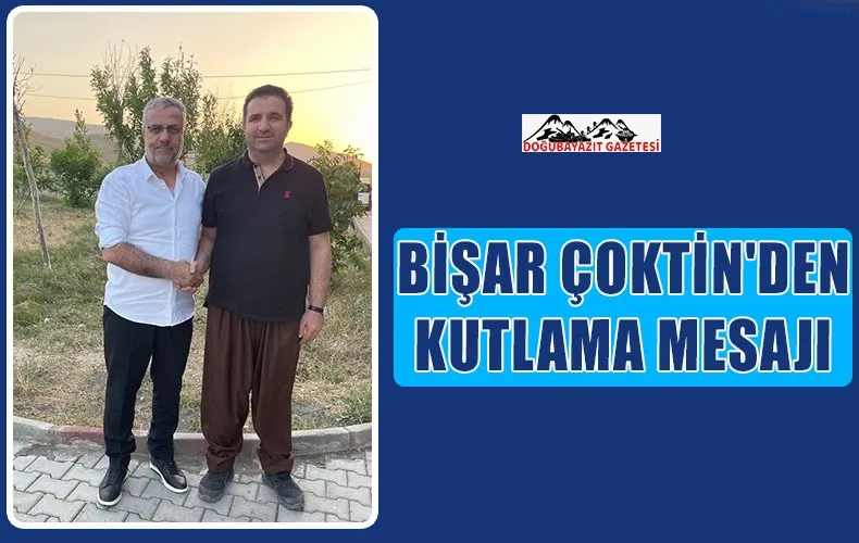 BC ŞİRKETLER GRUBU YÖNETİM KURULU BAŞKANI DOĞUBAYAZIT’LI HEMŞEHRİMİZ İŞ ADAMI BİŞAR ÇOKTİN’İN GAZETECİLER GÜNÜ MESAJI