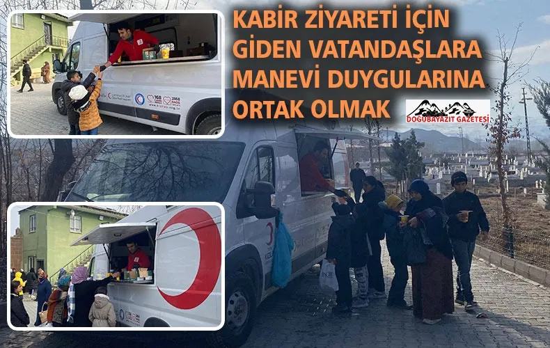 DOĞUBAYAZIT KIZILAY, MEZARLIKTA ÇORBA İKRAM ETTİ