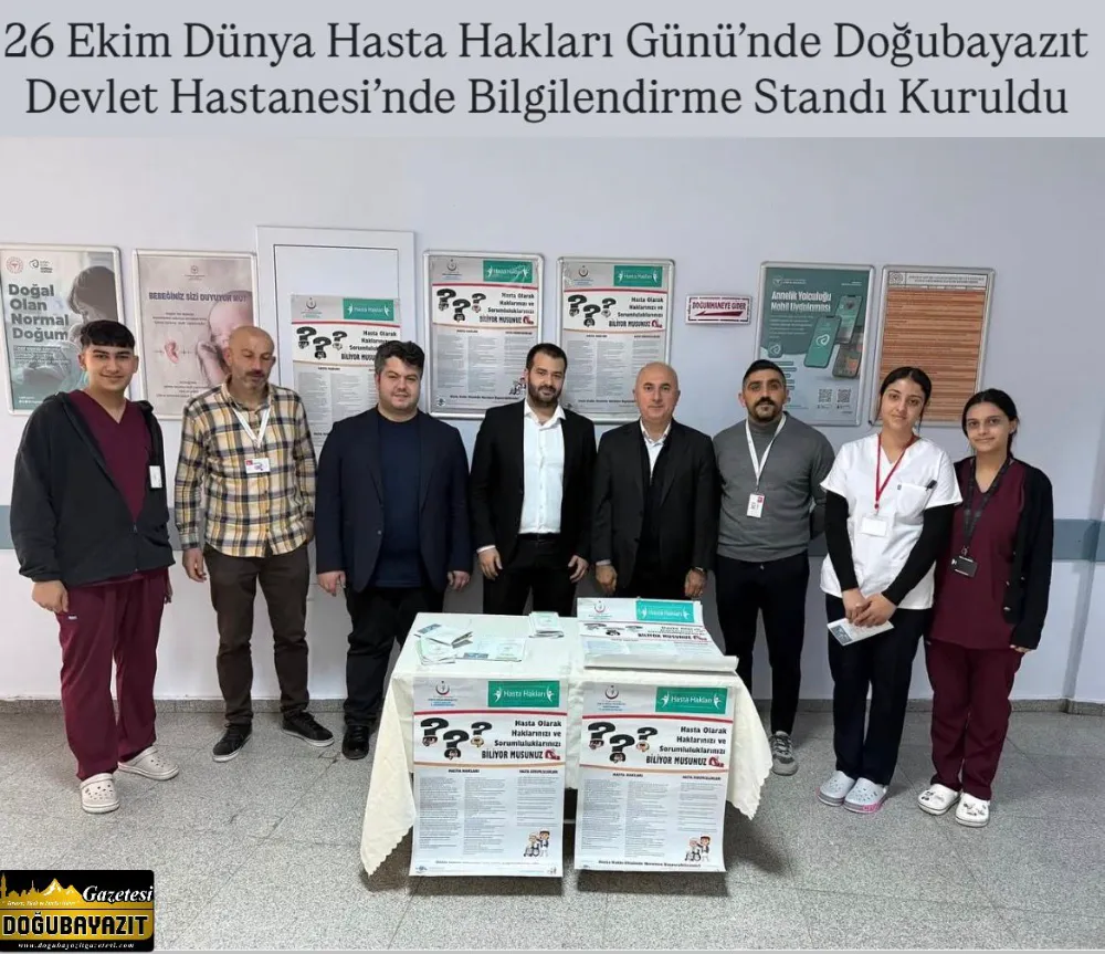 26 Ekim Dünya Hasta Hakları Günü’nde Doğubayazıt Devlet Hastanesi’nde Bilgilendirme Standı Kuruldu