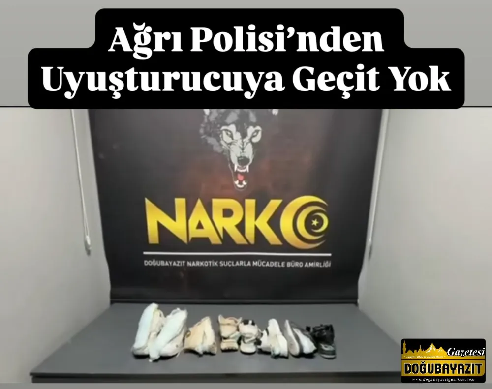 AĞRI POLİSİ’NDEN UYUŞTURUCUYA GEÇİT YOK