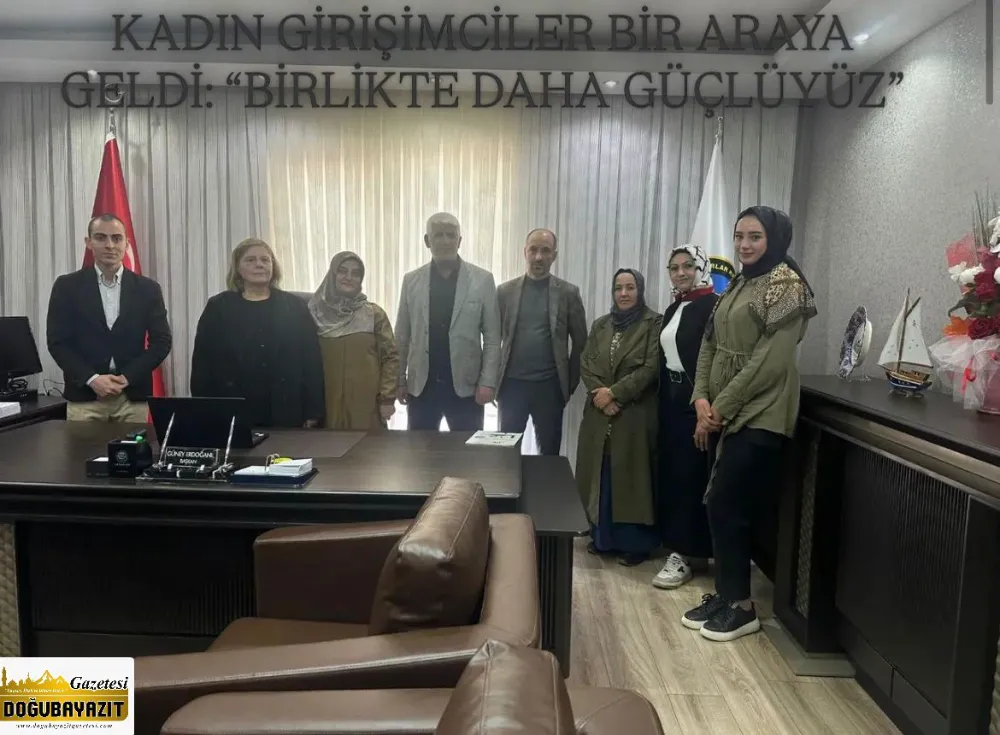 KADIN GİRİŞİMCİLER BİR ARAYA GELDİ: “BİRLİKTE DAHA GÜÇLÜYÜZ” 