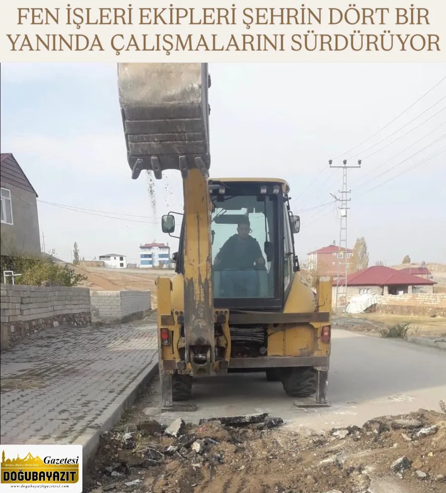 FEN İŞLERİ EKİPLERİ ŞEHRİN DÖRT BİR YANINDA ÇALIŞMALARINI SÜRDÜRÜYOR