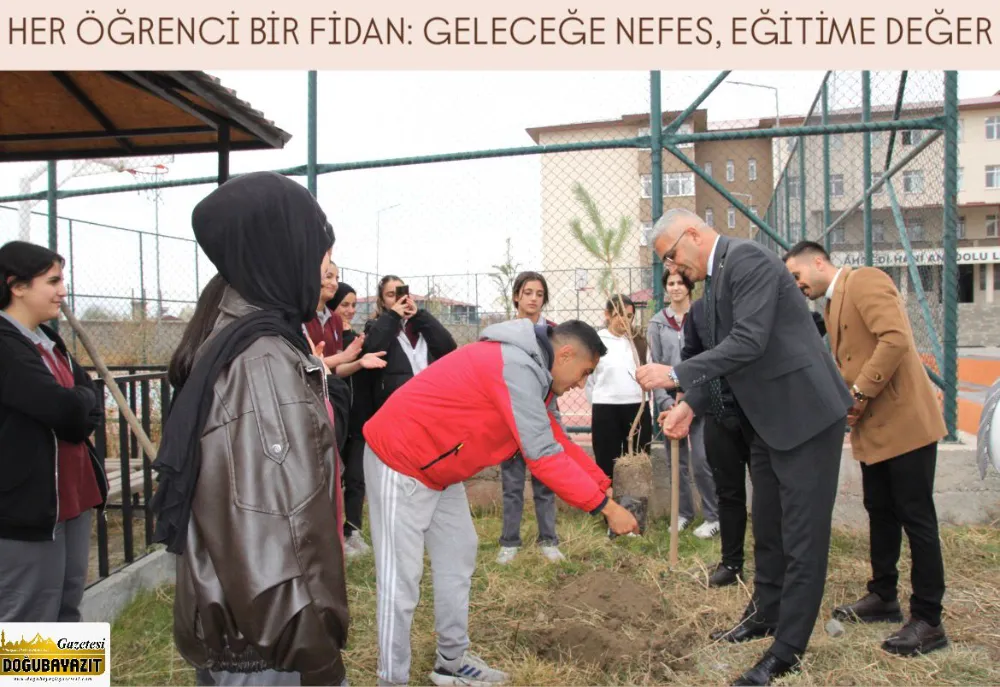 HER ÖĞRENCİ BİR FİDAN: GELECEĞE NEFES, EĞİTİME DEĞER