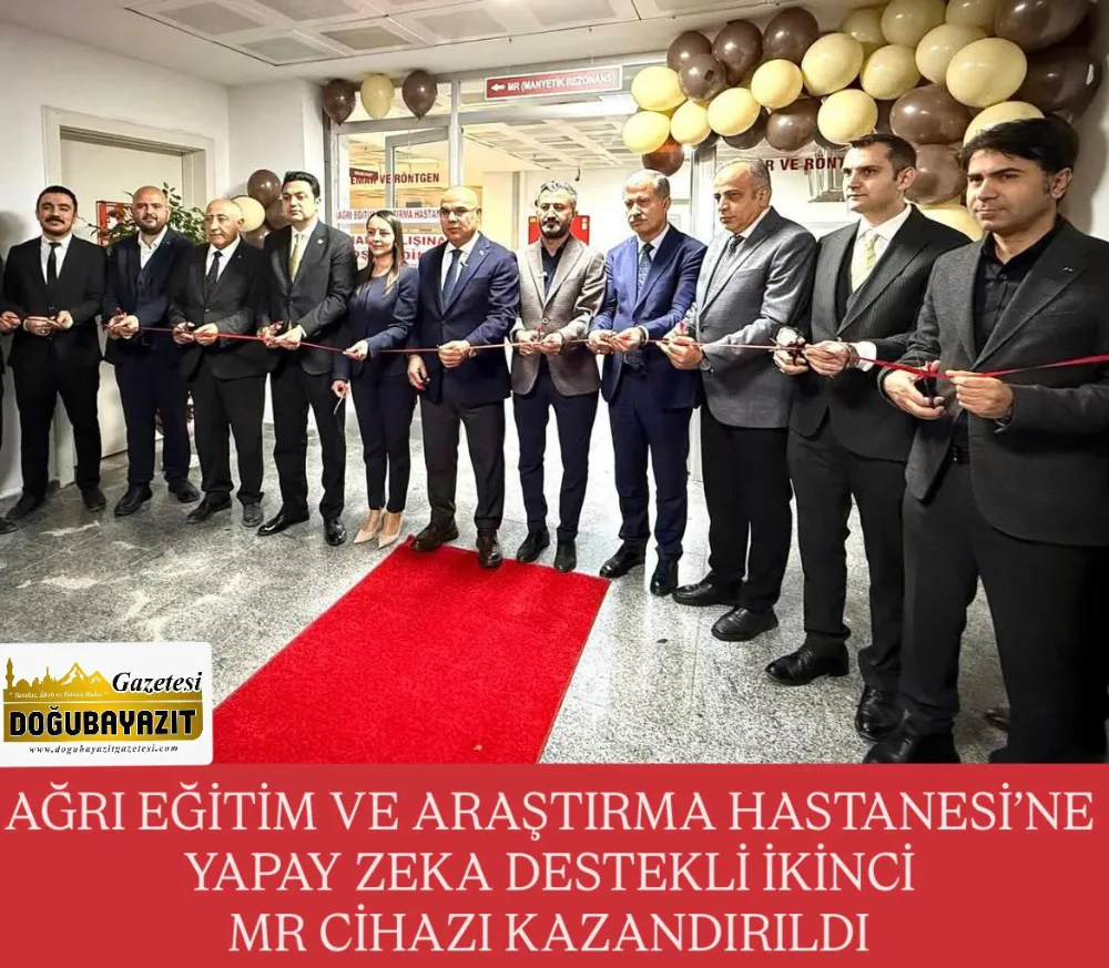 AĞRI EĞİTİM VE ARAŞTIRMA HASTANESİ’NE YAPAY ZEKA DESTEKLİ İKİNCİ MR CİHAZI KAZANDIRILDI