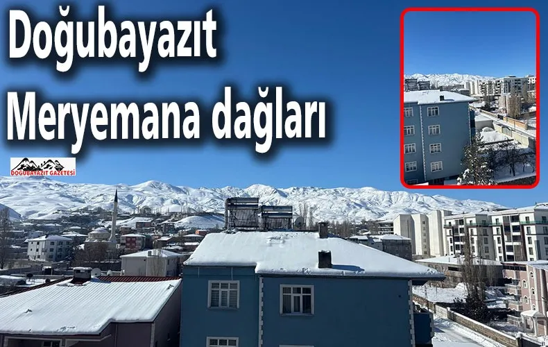 DOĞUBAYAZIT MERYEM ANA DAĞLARI