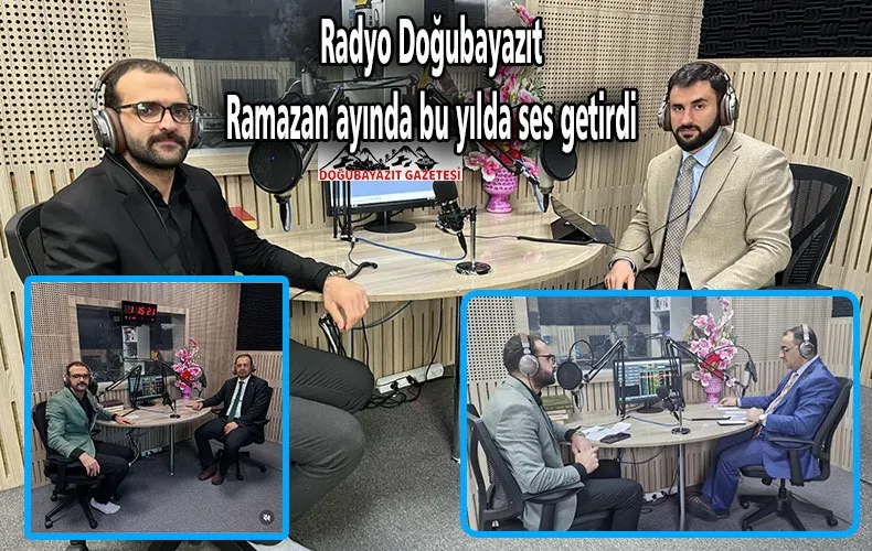 KURULUŞUNDAN BU YANA HER RAMAZAN’DA ÖZEL PROGRAMLARLA DİNLEYİCİLERİNİ KARŞILAYAN RADYO DOĞUBAYAZIT, BU YIL DA RAMAZAN