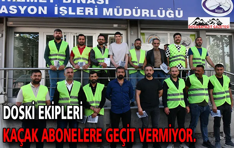 DOSKİ MÜDÜRLÜĞÜ’NDEN İÇME SUYU SEFERBERLİĞİ