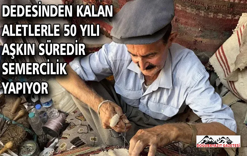 Dedesinden kalan aletlerle 50 yılı aşkın süredir semercilik yapıyor