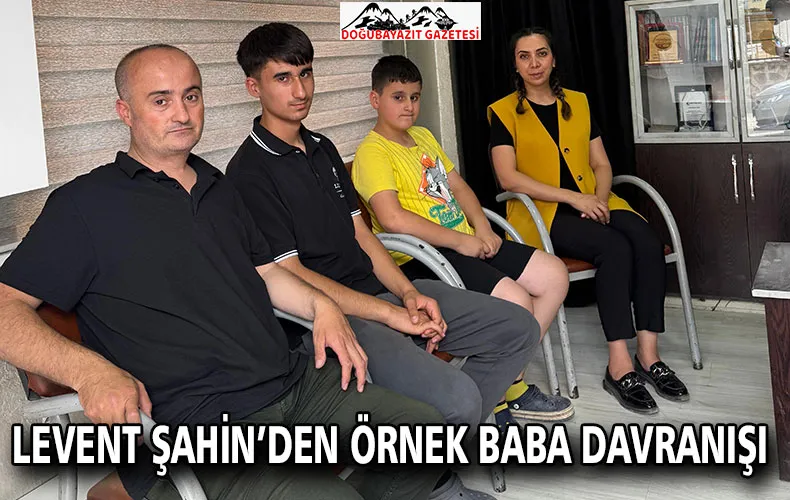 LEVENT ŞAHİN’DEN ÖRNEK BABA DAVRANIŞI
