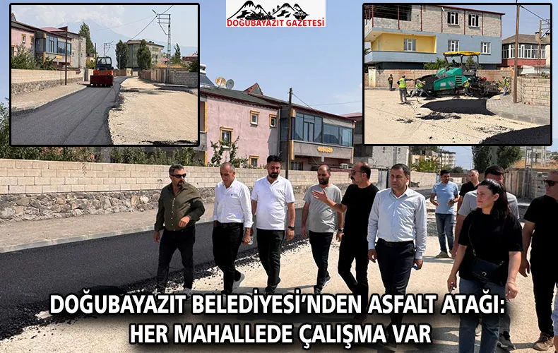 DOĞUBAYAZIT BELEDİYESİ’NDEN ASFALT ATAĞI: HER MAHALLEDE ÇALIŞMA VAR