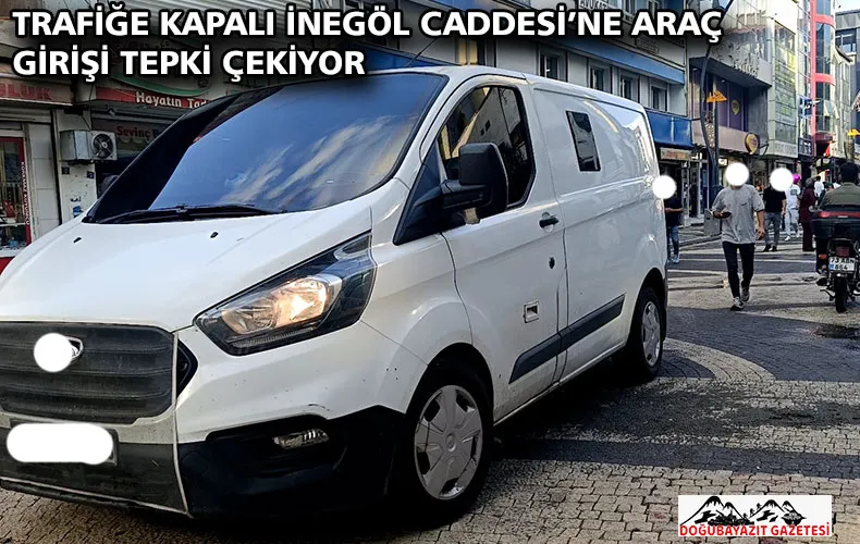 TRAFİĞE KAPALI İNEGÖL CADDESİ’NE ARAÇ GİRİŞİ TEPKİ ÇEKİYOR