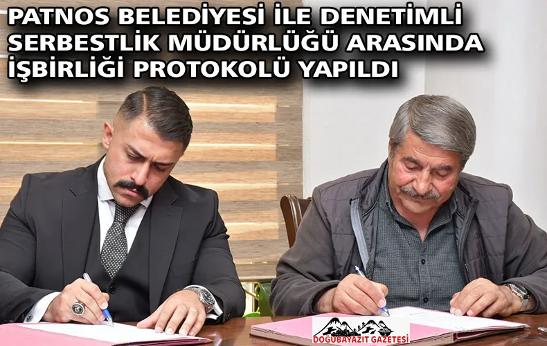 PATNOS BELEDİYESİ İLE DENETİMLİ SERBESTLİK MÜDÜRLÜĞÜ ARASINDA İŞBİRLİĞİ PROTOKOLÜ YAPILDI