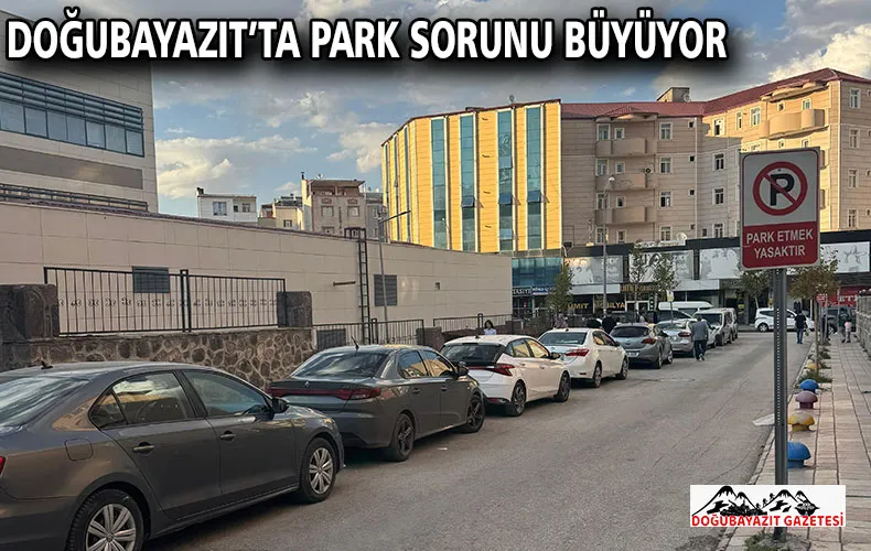 DOĞUBAYAZIT’TA PARK SORUNU BÜYÜYOR
