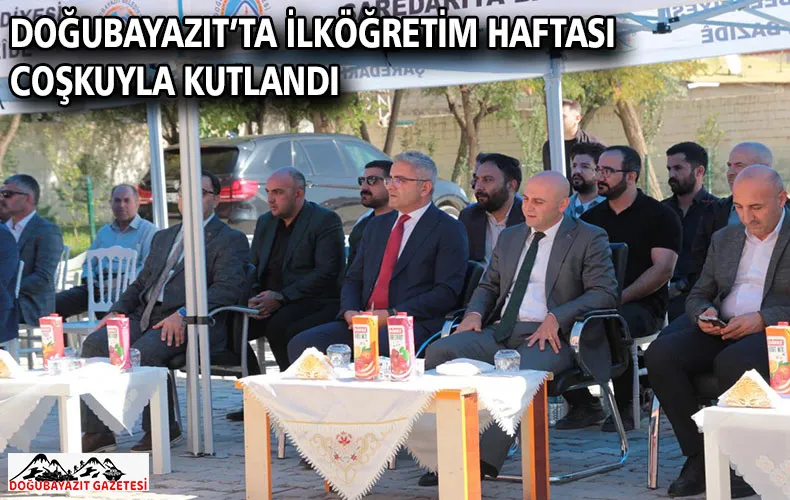 DOĞUBAYAZIT’TA İLKÖĞRETİM HAFTASI COŞKUYLA KUTLANDI